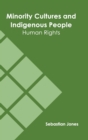 Image for Minority Cultures and Indigenous People: Human Rights