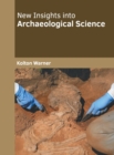 Image for New Insights Into Archaeological Science