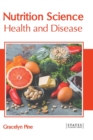 Image for Nutrition Science: Health and Disease