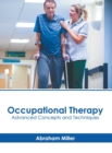 Image for Occupational therapy  : advanced concepts and techniques
