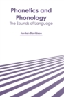Image for Phonetics and Phonology: The Sounds of Language