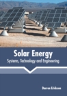 Image for Solar Energy: Systems, Technology and Engineering