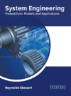 Image for System Engineering: Probabilistic Models and Applications