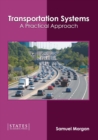 Image for Transportation Systems: A Practical Approach