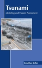 Image for Tsunami: Modeling and Hazard Assessment