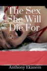 Image for The Sex She Will Die For
