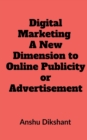 Image for Digital Marketing - A New Dimension to Online Publicity or Advertisement