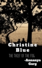 Image for Christine Blue : The thieves of the fog