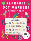 Image for Alphabet Dot Marker Activity Book for Kids Ages 2-5 : Alphabet Tracing and Coloring Book for Children - Dot Markers Alphabet Activity Book for Toddlers ( Boys and Girls) - Kindergarten Learning Activi