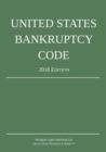 Image for United States Bankruptcy Code; 2018 Edition