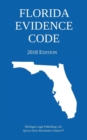 Image for Florida Evidence Code; 2018 Edition