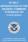 Image for Is-100.C : Introduction to the Incident Command System, ICS 100: (Student Manual)