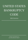 Image for United States Bankruptcy Code; 2022 Edition