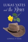 Image for Lukas Yates and the Roses