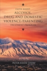 Image for Faith Based Alcohol,Drug and Domestic Violence_Parenting Treatment Program