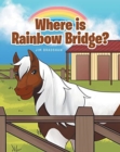 Image for Where is Rainbow Bridge?