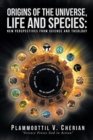 Image for Origins of the Universe, Life and Species : New Perspectives from Science and Theology