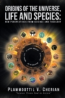 Image for Origins of the Universe, Life and Species: New Perspectives from Science and Theology