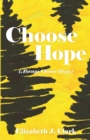 Image for Choose Hope (Always Choose Hope)