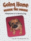 Image for Going Home : Maggie the Puggle; Adventures of a Service Dog