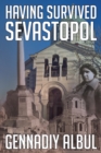 Image for Having Survived Sevastopol