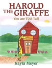 Image for Harold the Giraffe : You are TOO Tall
