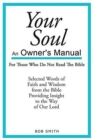 Image for Your Soul : An Owner&#39;s Manual For Those Who Never Read The Bible