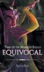 Image for Time of the Marked Souls: Equivocal