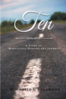 Image for Ten: A Story of Miraculous Healing and Journey