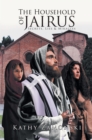 Image for Household of Jairus; Secrets, Lies &amp; Miracles