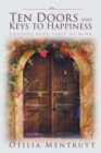 Image for Ten Doors and Keys to Happiness: Control Your State of Mind