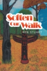 Image for Soften Our Walk