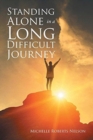 Image for Standing Alone in a Long Difficult Journey