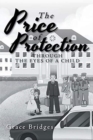 Image for The Price of Protection : Through the Eyes of a Child