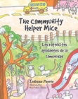 Image for The Community Helper Mice; Los ratoncitos ayudantes de la comunidad