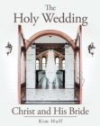 Image for Holy Wedding Christ and His Bride