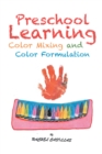 Image for Preschool Learning-Color Mixing and Color Formulation