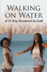 Image for Walking on Water: A 21-Day Devotional on Faith