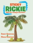 Image for Sticky Rickie : What am I going to eat now?