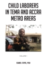 Image for Child Laborers in Tema and Accra Metro Areas: Volume 1