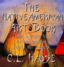 Image for The Native American Art Book Art Inspired By Native American Myths And Legends