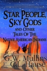 Image for Star People, Sky Gods and Other Tales of the Native American Indians