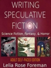 Image for Writing Speculative Fiction : Science Fiction, Fantasy, and Horror: Self-Paced Adult Edition