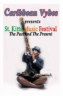 Image for Caribbean Vybes Presents St. Kitts Music Festival The Past and The Present