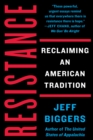 Image for Resistance: Reclaiming an American Tradition