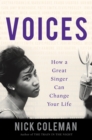 Image for Voices : How a Great Singer Can Change Your Life