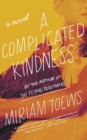 Image for A Complicated Kindness : A Novel