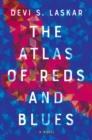 Image for The Atlas of Reds and Blues : A Novel