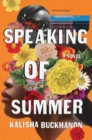 Image for Speaking of summer: a novel