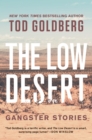 Image for The Low Desert : Gangster Stories